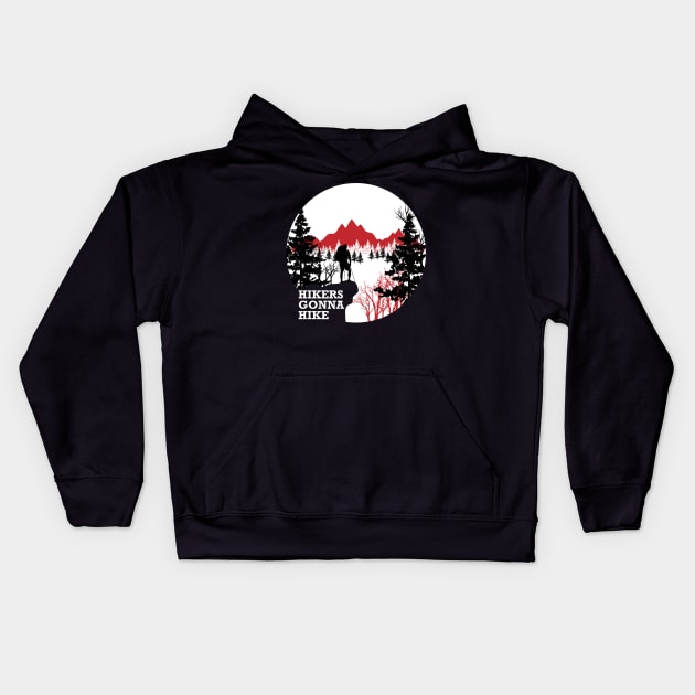 Hikers gonna hike Kids Hoodie by vpdesigns